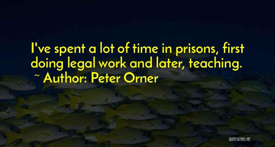 Prison Quotes By Peter Orner