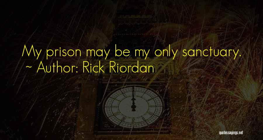 Prison Quotes By Rick Riordan