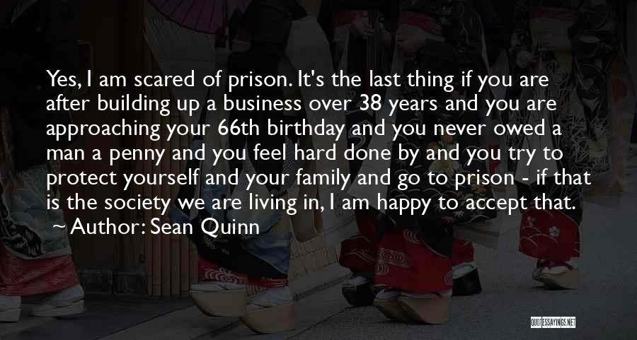Prison Quotes By Sean Quinn