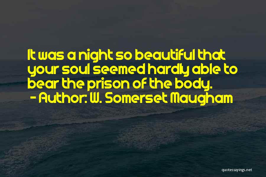 Prison Quotes By W. Somerset Maugham