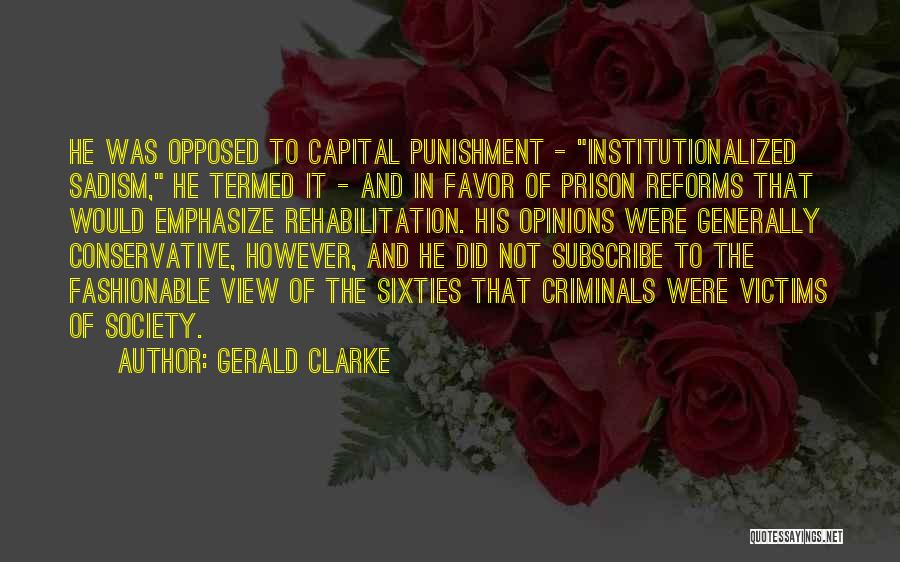 Prison Reforms Quotes By Gerald Clarke