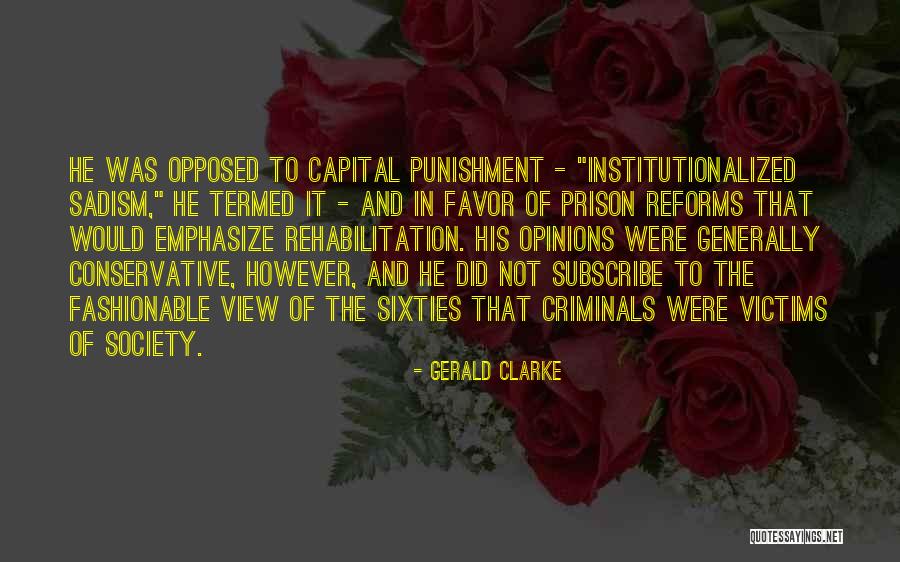 Prison Reforms Quotes By Gerald Clarke Prison Reforms Quotes By Gerald Clarke