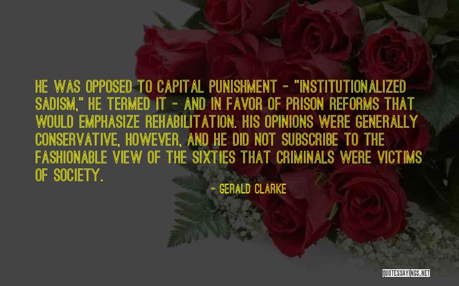 Prison Reforms Quotes By Gerald Clarke