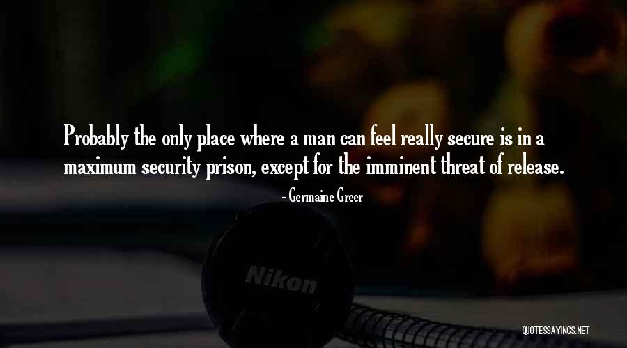 Prison Release Quotes By Germaine Greer Prison Release Quotes By Germaine Greer
