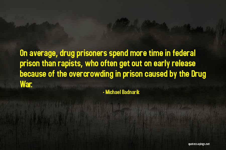 Prison Release Quotes By Michael Badnarik