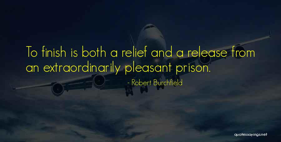 Prison Release Quotes By Robert Burchfield Prison Release Quotes By Robert Burchfield