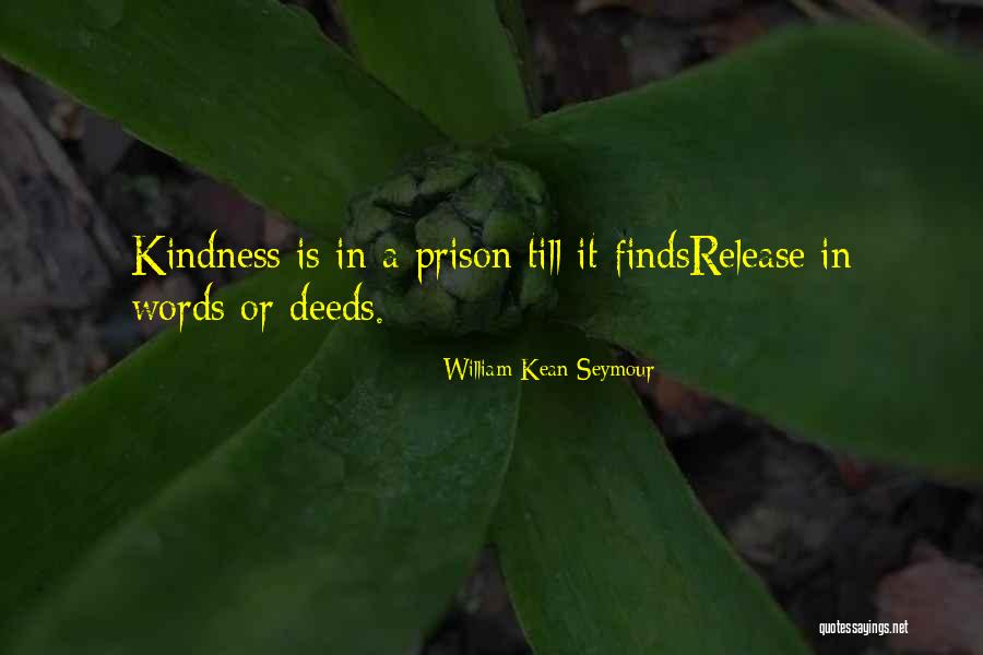 Prison Release Quotes By William Kean Seymour