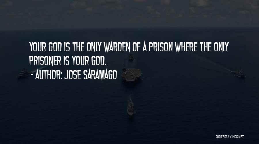 Prison Warden Quotes By Jose Saramago