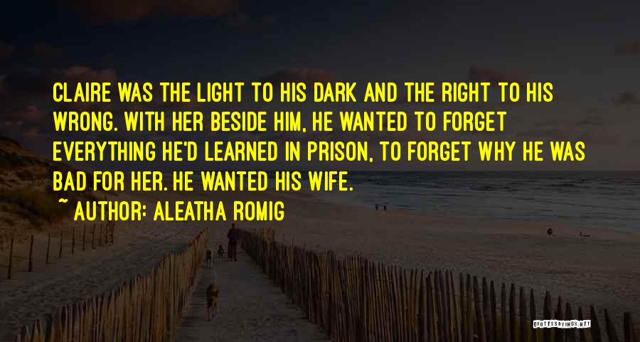 Prison Wife Quotes By Aleatha Romig