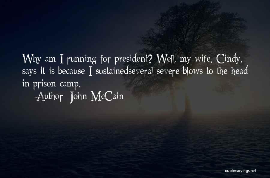 Prison Wife Quotes By John McCain