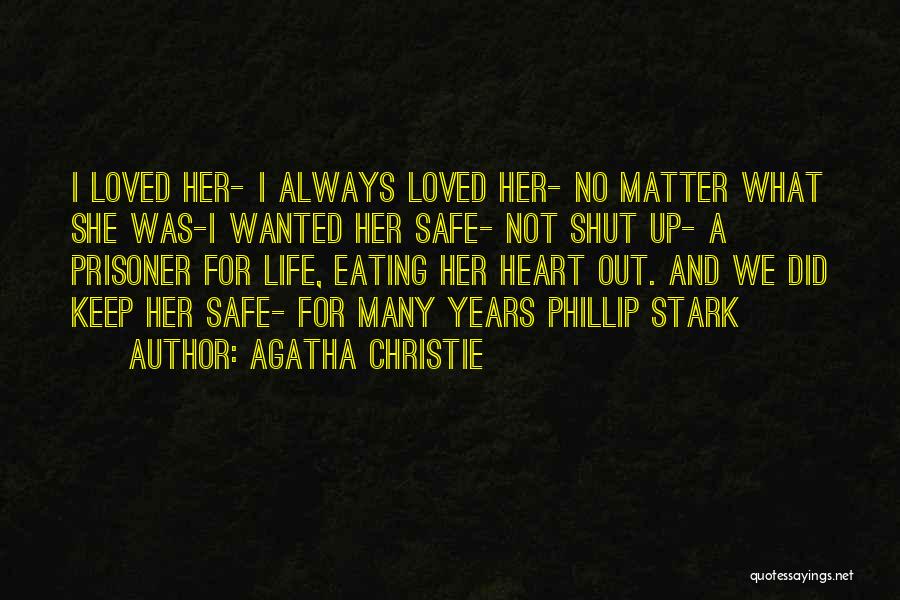Prisoner Of Your Love Quotes By Agatha Christie