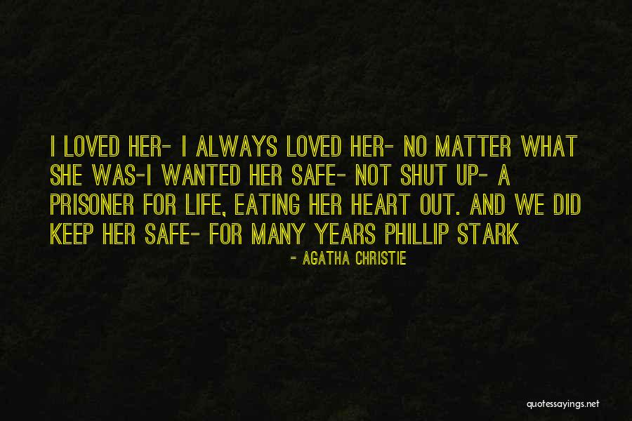 Prisoner Of Your Love Quotes By Agatha Christie