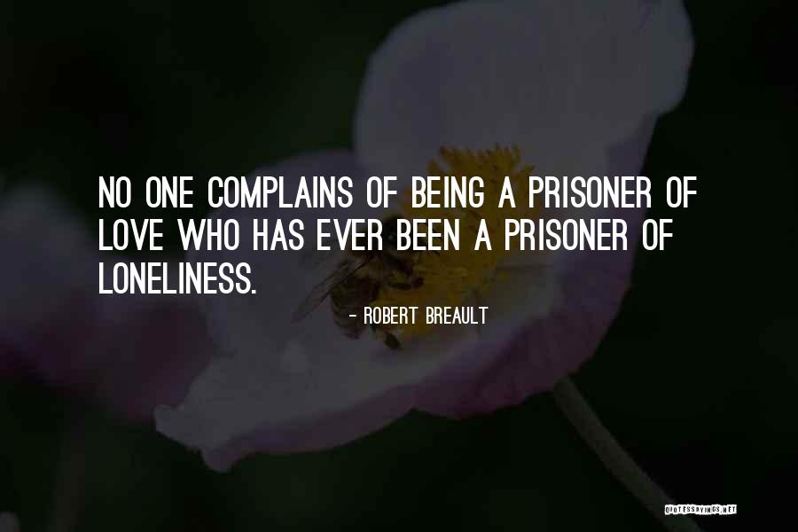 Prisoner Of Your Love Quotes By Robert Breault