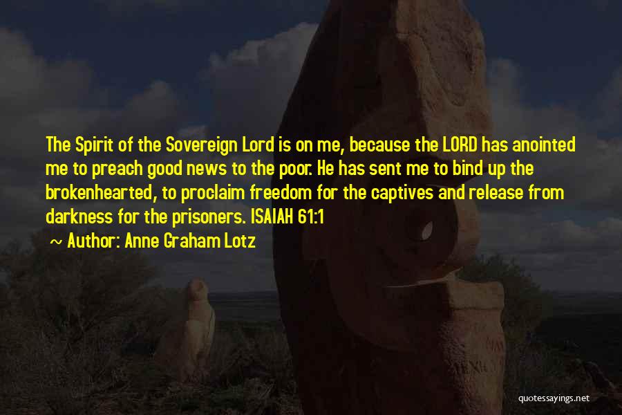 Prisoners And Freedom Quotes By Anne Graham Lotz