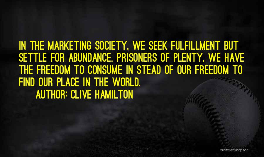 Prisoners And Freedom Quotes By Clive Hamilton