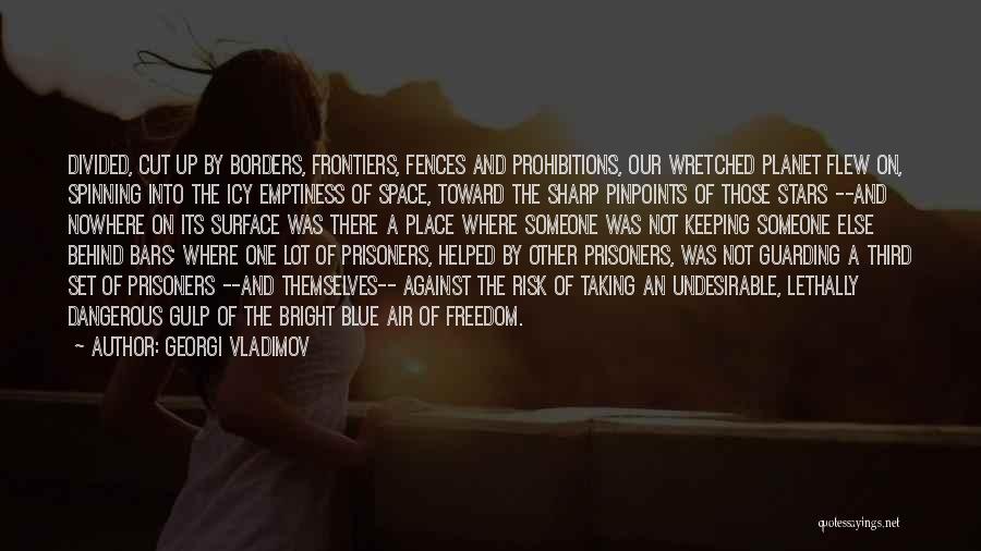 Prisoners And Freedom Quotes By Georgi Vladimov