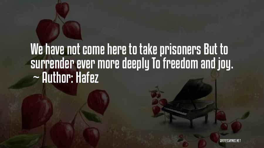 Prisoners And Freedom Quotes By Hafez