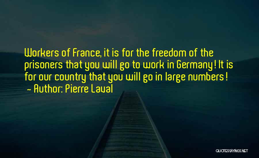 Prisoners And Freedom Quotes By Pierre Laval