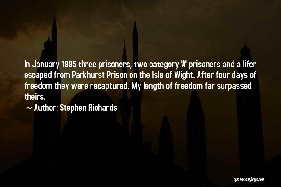 Prisoners And Freedom Quotes By Stephen Richards