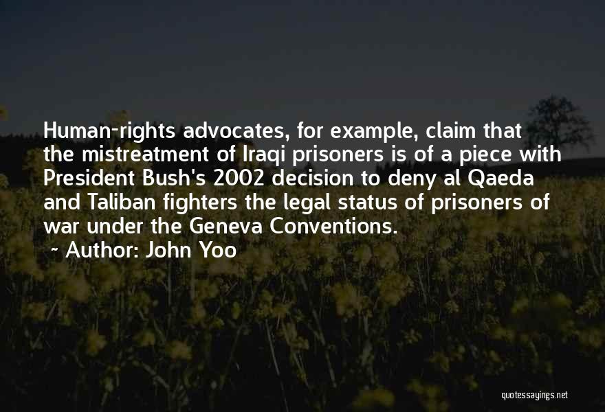 Prisoners Rights Quotes By John Yoo