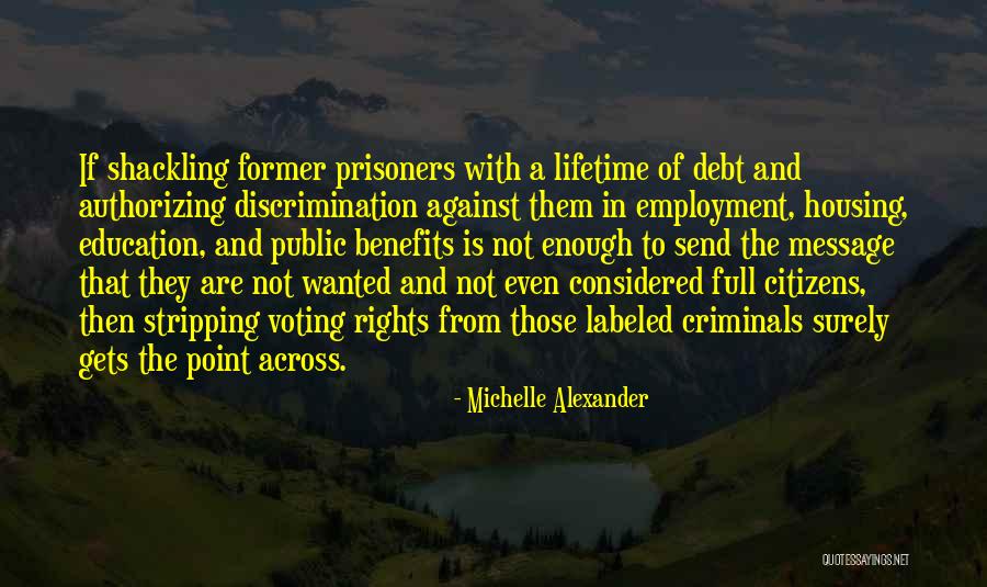 Prisoners Rights Quotes By Michelle Alexander