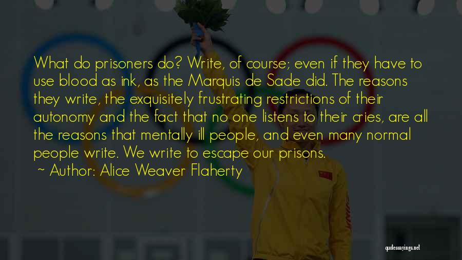 Prisons Quotes By Alice Weaver Flaherty