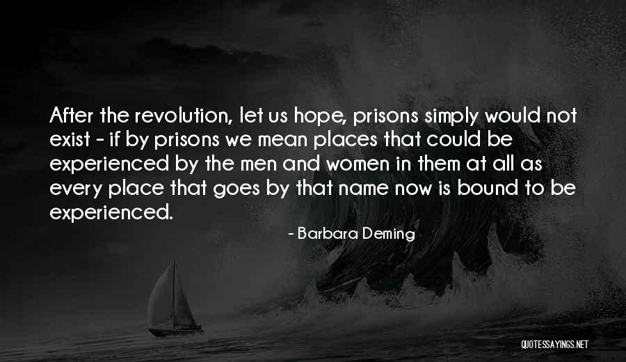 Prisons Quotes By Barbara Deming