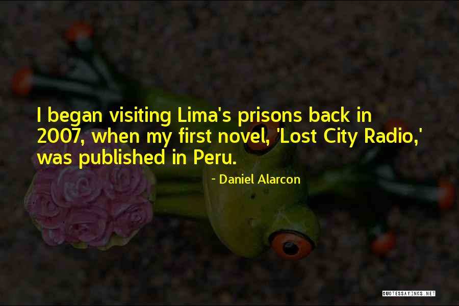 Prisons Quotes By Daniel Alarcon