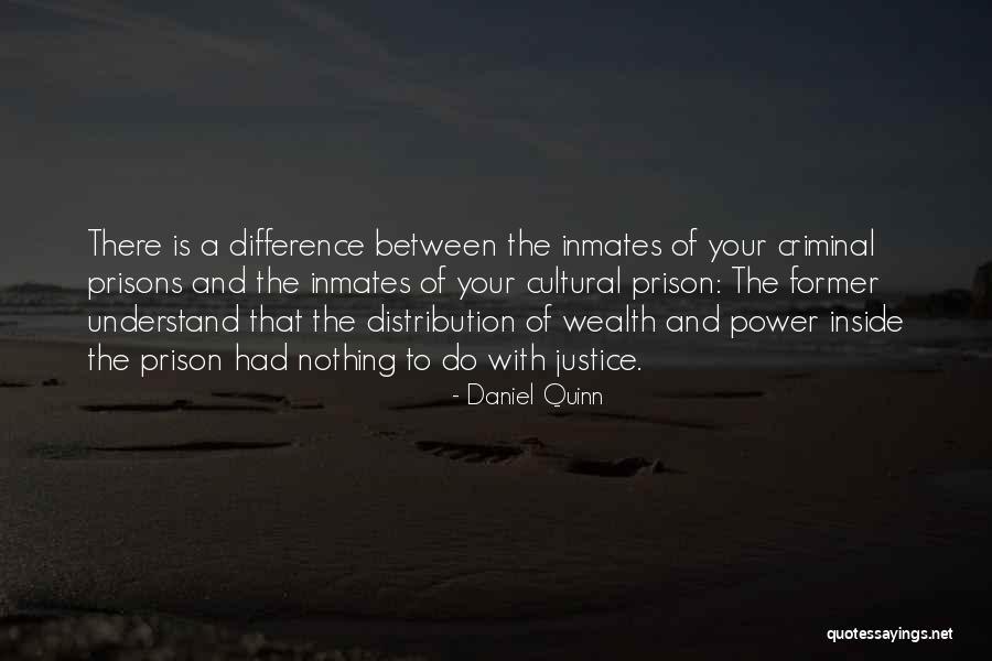 Prisons Quotes By Daniel Quinn