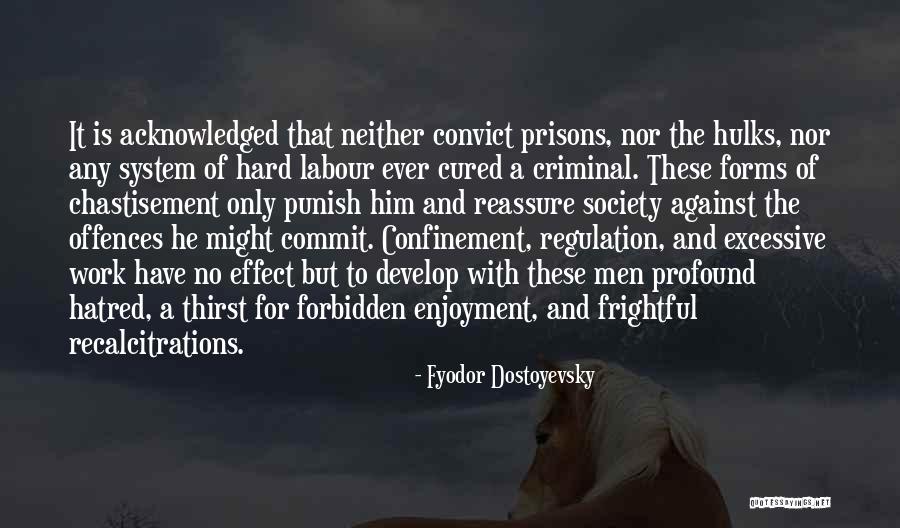 Prisons Quotes By Fyodor Dostoyevsky