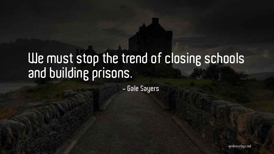 Prisons Quotes By Gale Sayers