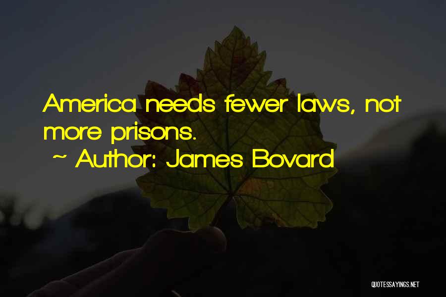 Prisons Quotes By James Bovard
