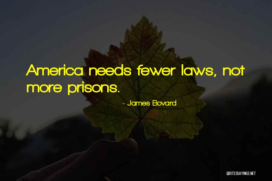 Prisons Quotes By James Bovard