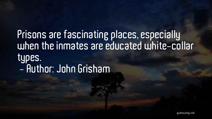 Prisons Quotes By John Grisham