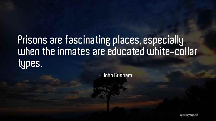 Prisons Quotes By John Grisham