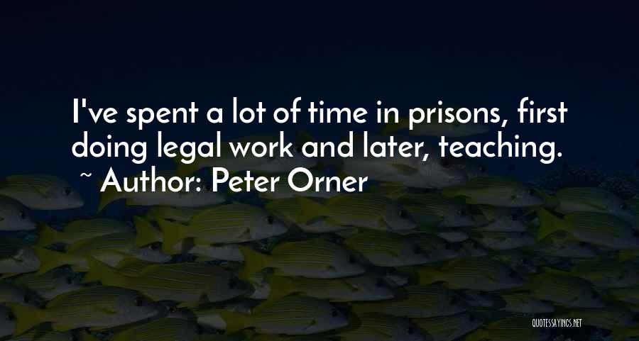 Prisons Quotes By Peter Orner