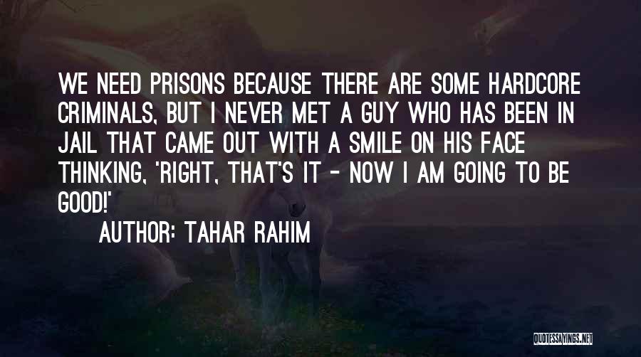 Prisons Quotes By Tahar Rahim