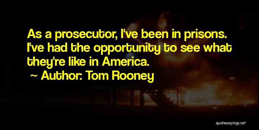 Prisons Quotes By Tom Rooney