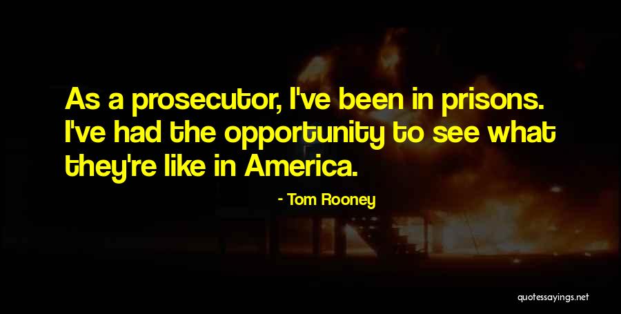 Prisons Quotes By Tom Rooney