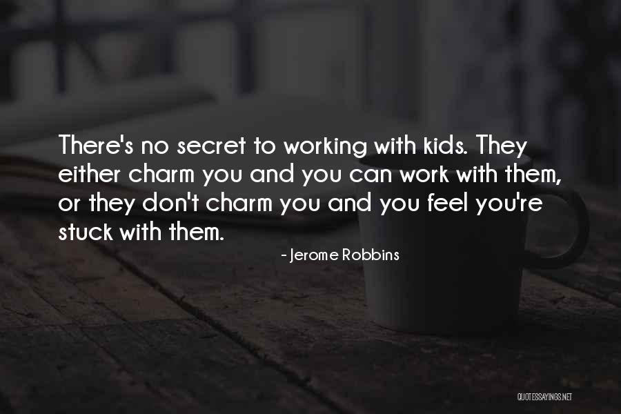 Prissy Paws Quotes By Jerome Robbins Prissy Paws Quotes By Jerome Robbins