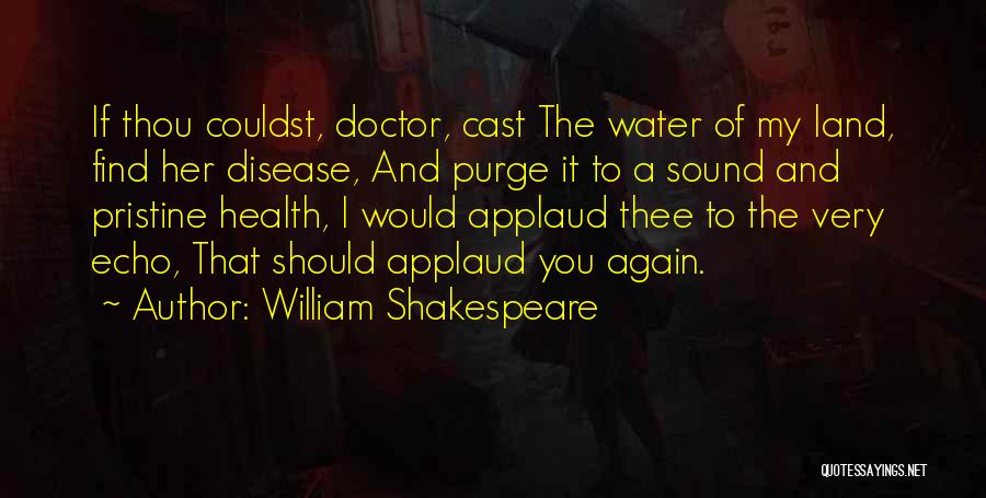 Pristine Water Quotes By William Shakespeare