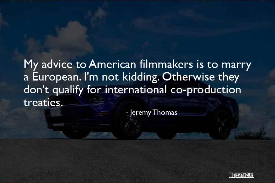 Pritesh Patel Quotes By Jeremy Thomas Pritesh Patel Quotes By Jeremy Thomas