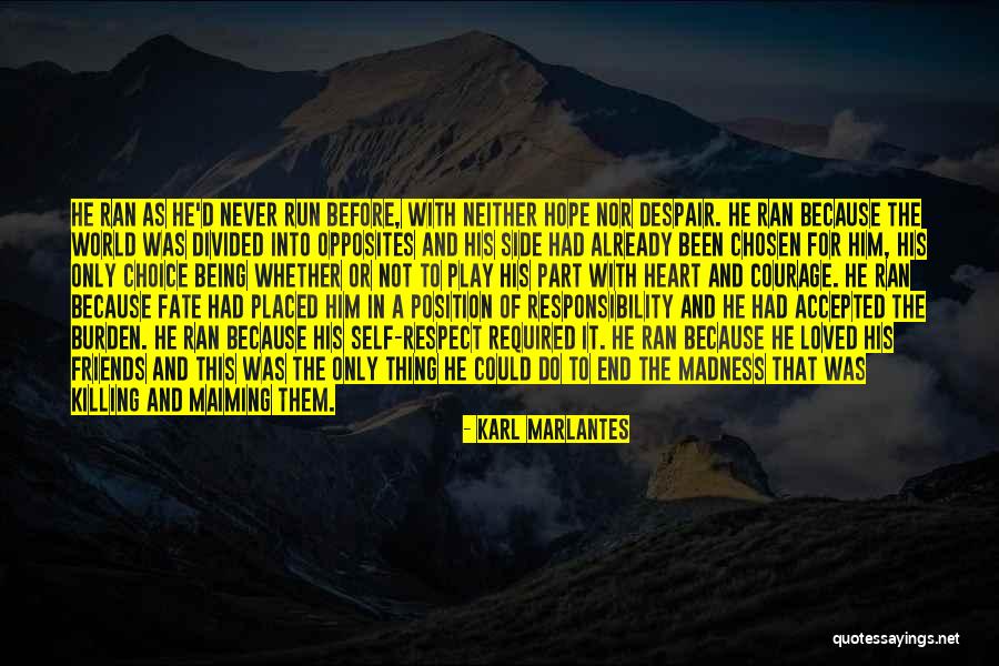 Pritham House Quotes By Karl Marlantes Pritham House Quotes By Karl Marlantes