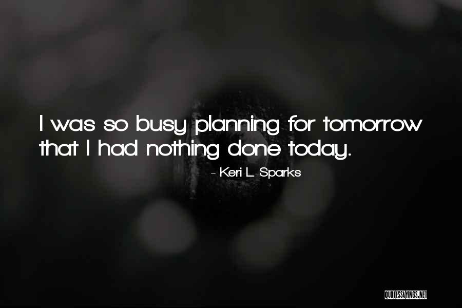Pritzker Press Quotes By Keri L. Sparks Pritzker Press Quotes By Keri L. Sparks