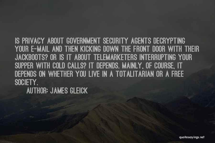 Privacy And Security Quotes By James Gleick