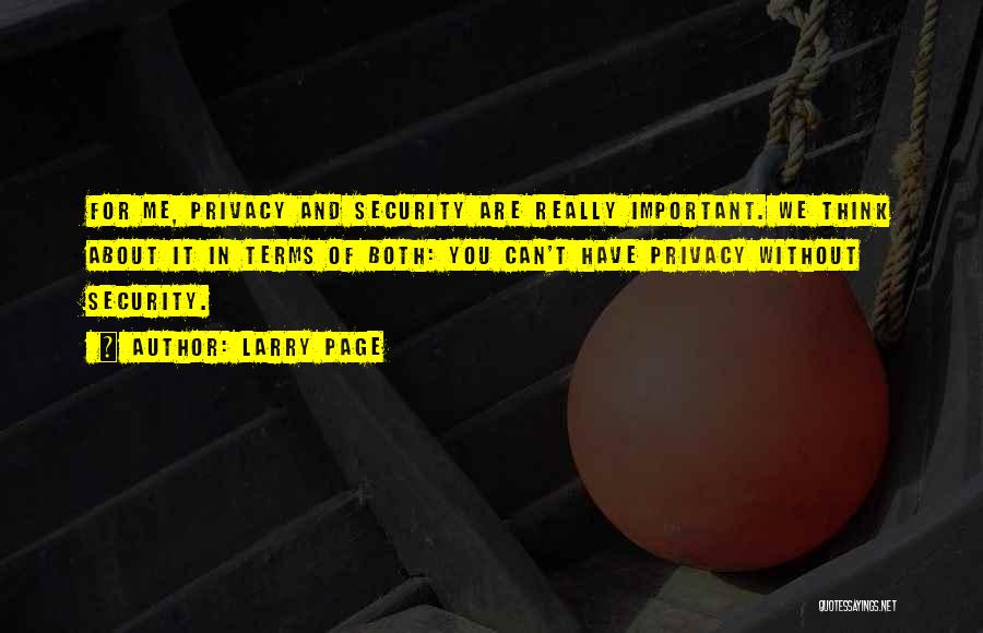 Privacy And Security Quotes By Larry Page