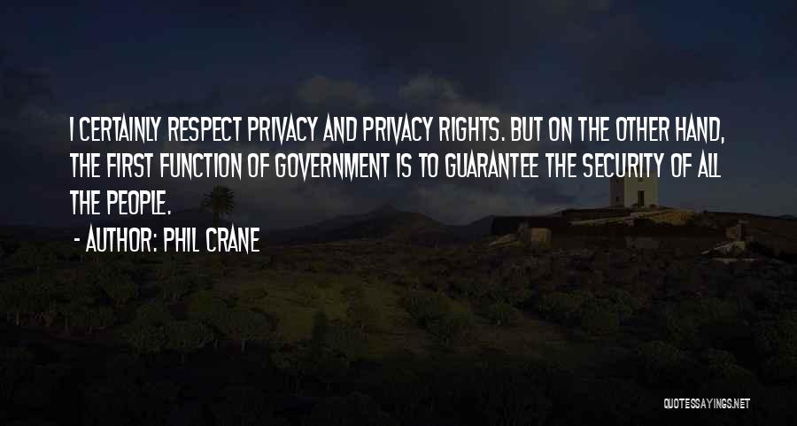 Privacy And Security Quotes By Phil Crane