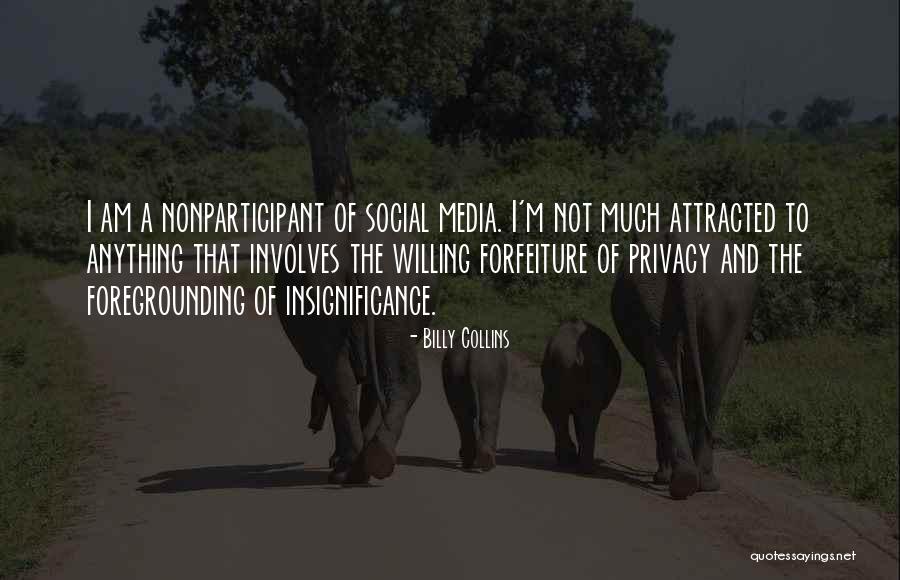 Privacy And Social Media Quotes By Billy Collins