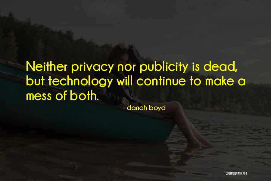 Privacy And Social Media Quotes By Danah Boyd