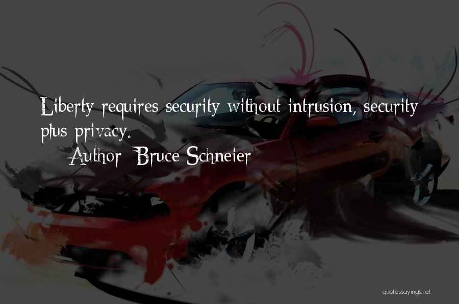 Privacy Intrusion Quotes By Bruce Schneier